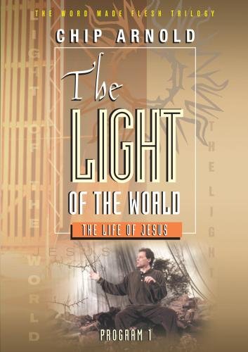 You are currently viewing The Word Made Flesh: The Light of the World (Jesus)