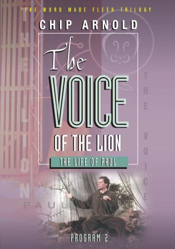 You are currently viewing The Word Made Flesh: The Voice of the Lion (Paul)