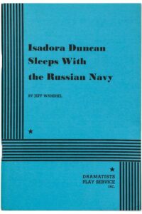 Isadora Duncan Sleeps With the Russian Navy